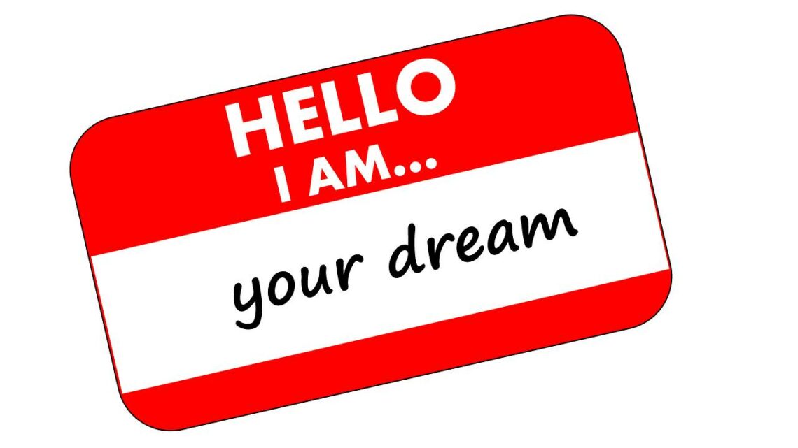 Hello, I Am...Your Dream