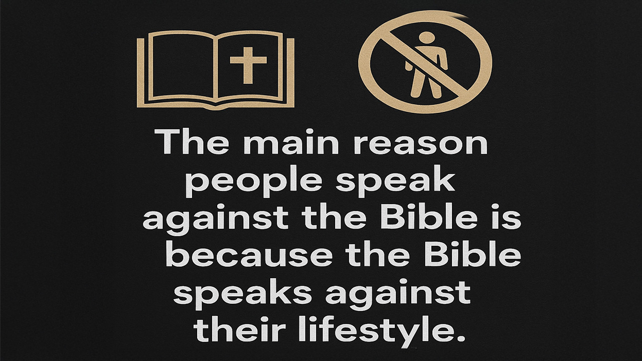 The Main Reason People Speak Against the Bible - Treasure Top
