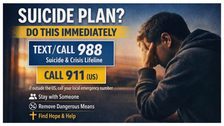 Suicide Plan? Call the local emergency number now.